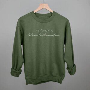 Take Me To The Mountains Sweatshirt!